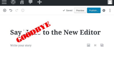 How to Revert to the Old Wordpress Editor